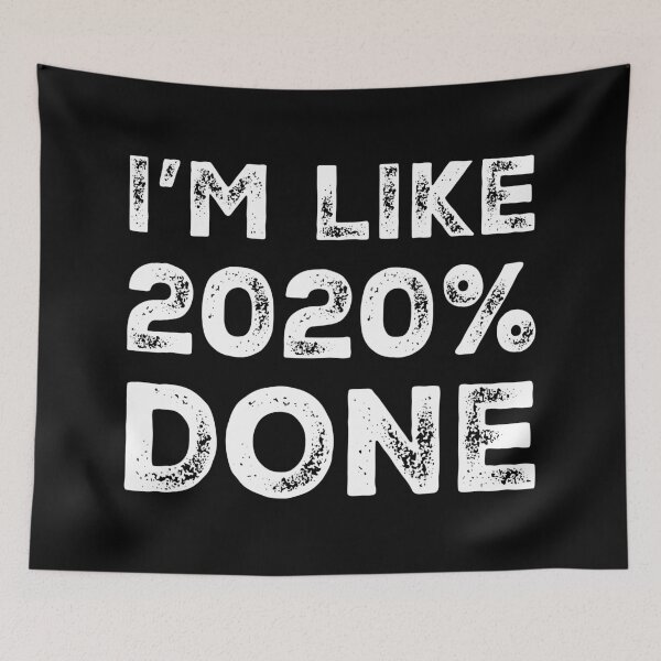 Item preview, I'm Like 2020% Done designed and sold by Artsthetic Collection.