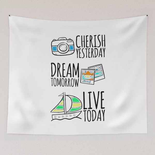 Item preview, Cherish Yesterday, Dream Tomorrow and Live Today designed and sold by Intriguing Eclectives by Janelle  K.