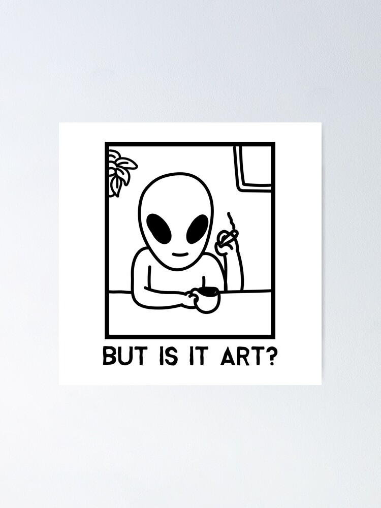 but is it art alien
