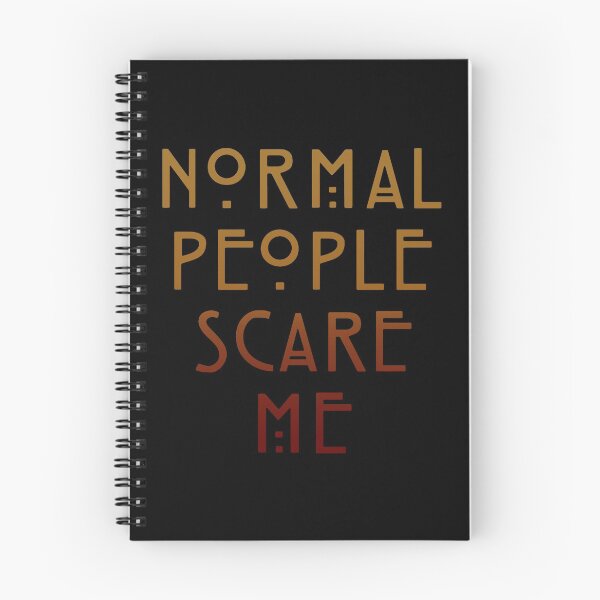 Item preview, Normal People Scare Me designed and sold by FinallySnuff.