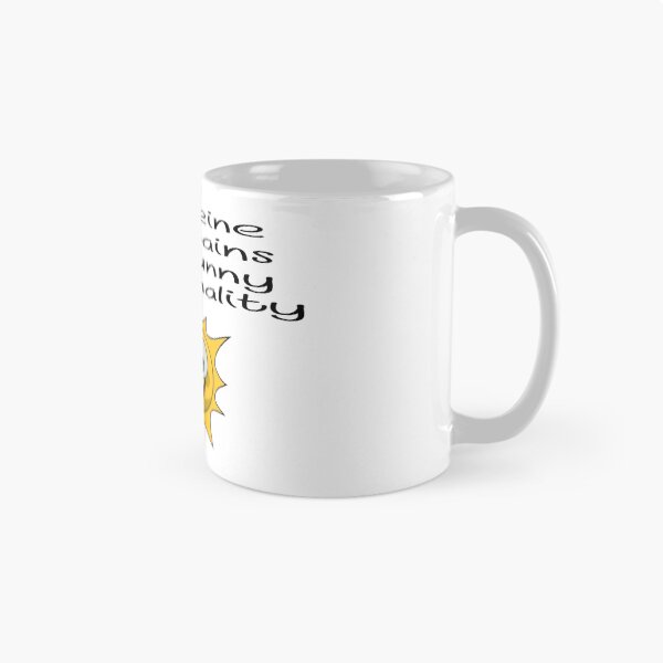Item preview, CAFFEINE MAINTAINS MY SUNNY PERSONALITY designed and sold by CalliopeSt.