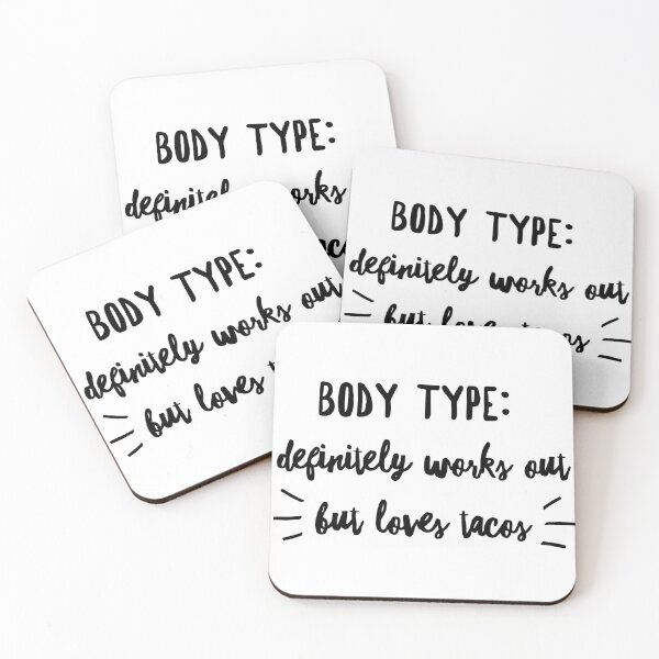 Item preview, BODY TYPE: Definitely Works Out But Loves Tacos designed and sold by RACHEL Tenney.