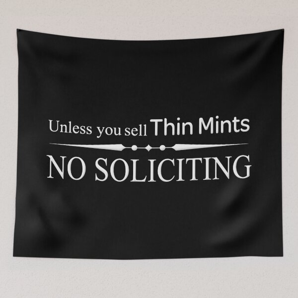 Item preview, Unless You Sell Thin Mints No Soliciting  designed and sold by FinallySnuff.