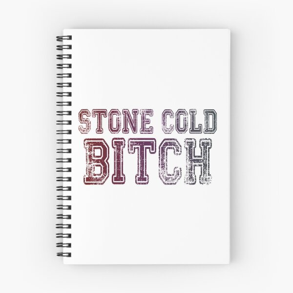 Item preview, Stone Cold Bitch designed and sold by FinallySnuff.