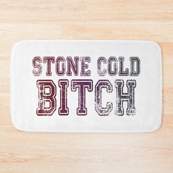 Item preview, Stone Cold Bitch designed and sold by FinallySnuff.