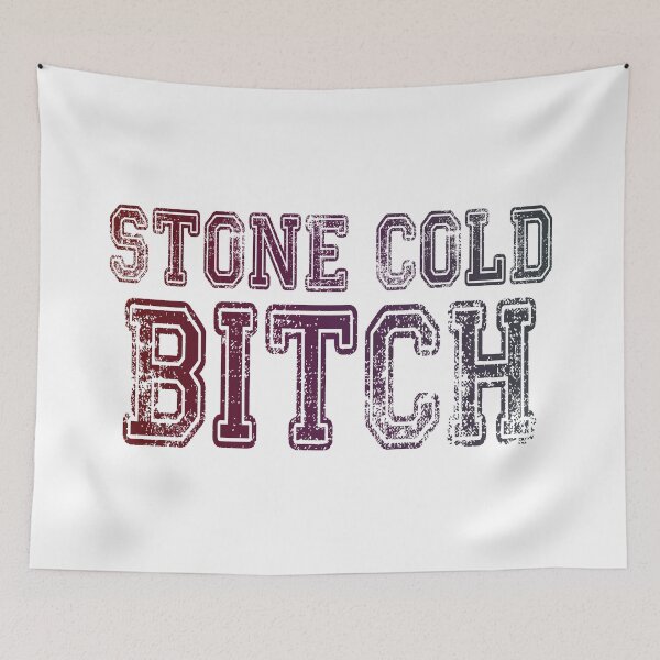 Item preview, Stone Cold Bitch designed and sold by FinallySnuff.