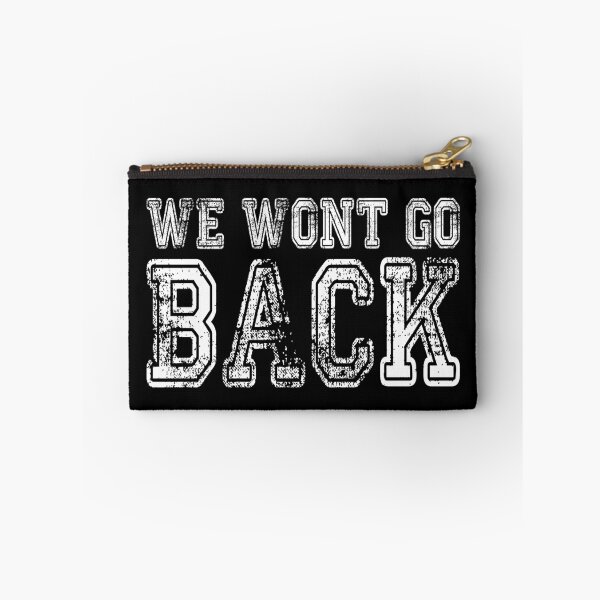 Item preview, We Won't Go Back designed and sold by FinallySnuff.