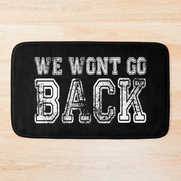 Item preview, We Won't Go Back designed and sold by FinallySnuff.