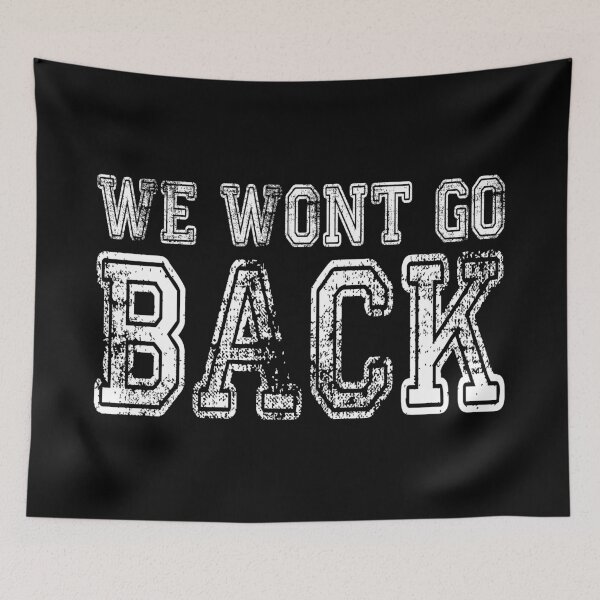 Item preview, We Won't Go Back designed and sold by FinallySnuff.