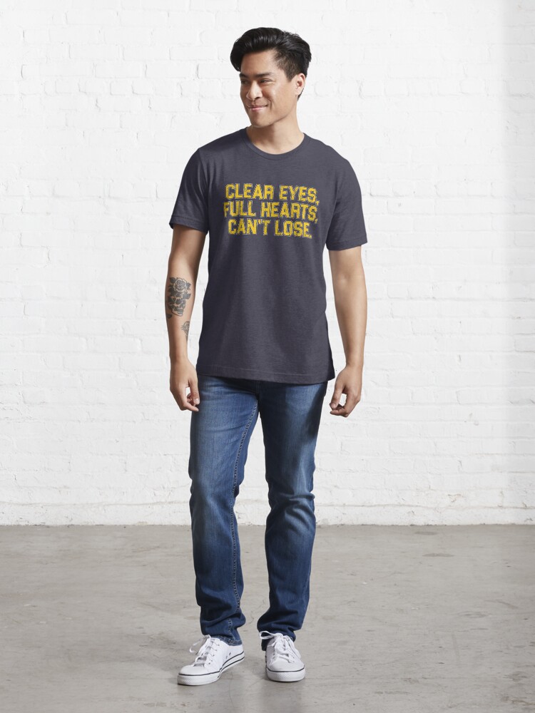 "Clear Eyes, Full Hearts, Can't Lose." Tshirt for Sale by huckblade