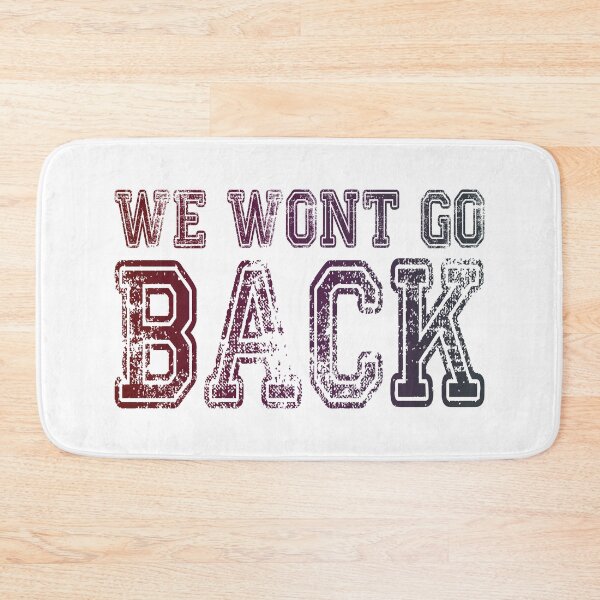Item preview, We Won't Go Back designed and sold by FinallySnuff.