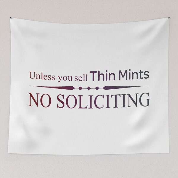 Item preview, Unless You Sell Thin Mints No Soliciting  designed and sold by FinallySnuff.