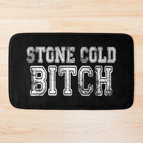 Item preview, Stone Cold Bitch designed and sold by FinallySnuff.