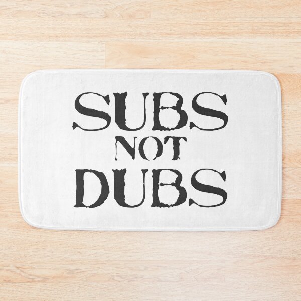 Item preview, Subs Not Dubs designed and sold by FinallySnuff.