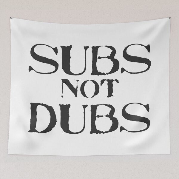 Item preview, Subs Not Dubs designed and sold by FinallySnuff.