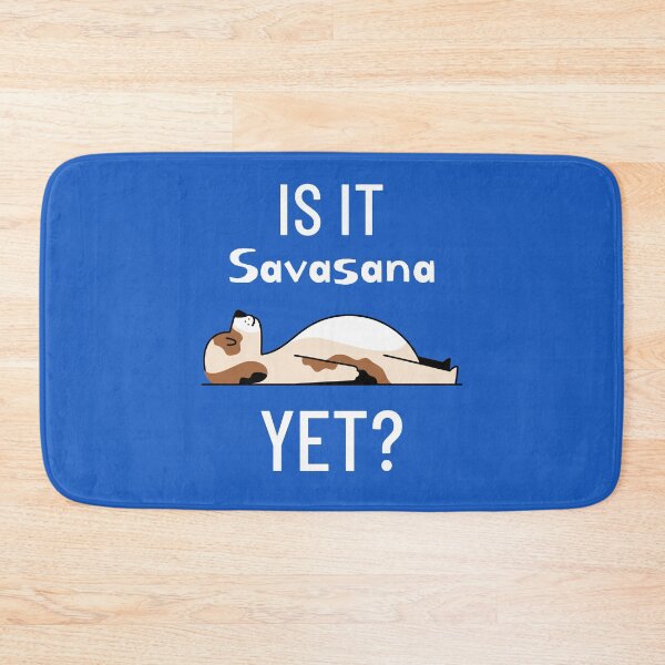 Item preview, Yoga - IS IT Savasana YET? designed and sold by Active-Ink.