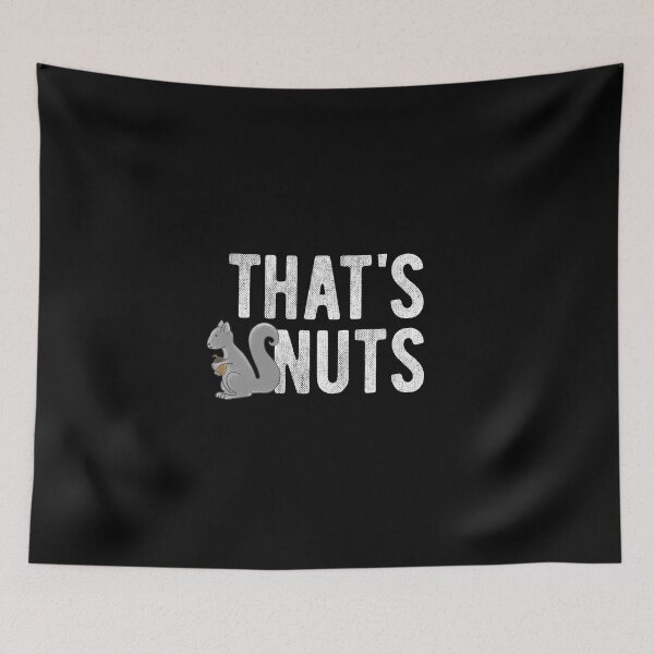 Item preview, Funny That's Nuts Suqirrel Funny Novelty Gift designed and sold by ripsydesigns.