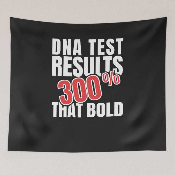 Item preview, Just Took A DNA Test Turns Out Im Actually 300% That Bold designed and sold by deichmonster.