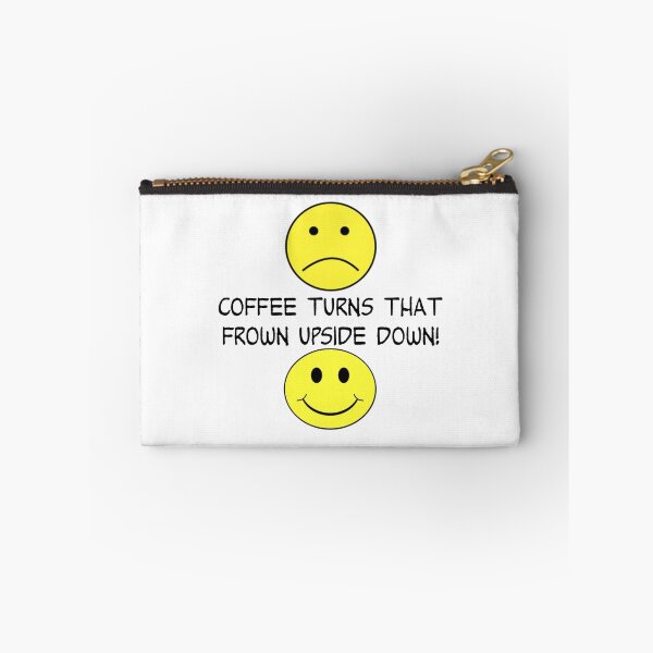 Item preview, COFFEE TURNS THAT FROWN UPSIDE DOWN designed and sold by CalliopeSt.