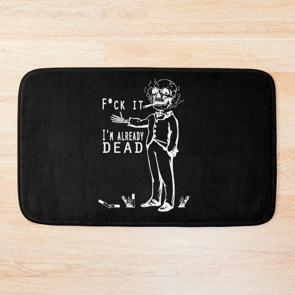 Item preview, Skeleton Smoking Fck it I'm already dead designed and sold by tarek25.
