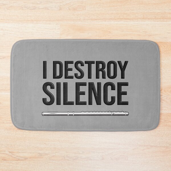 Item preview, I DESTROY SILENCE - Funny flute gift designed and sold by HEJAshirts.
