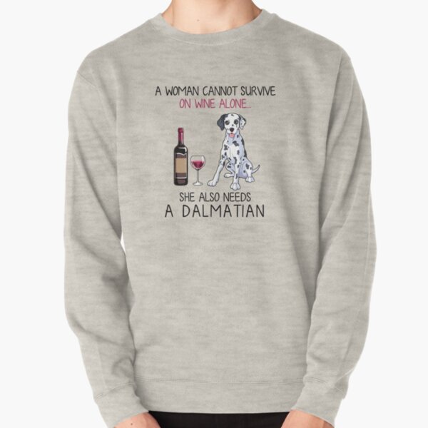 Dalmatian and wine Funny dog Pullover Sweatshirt