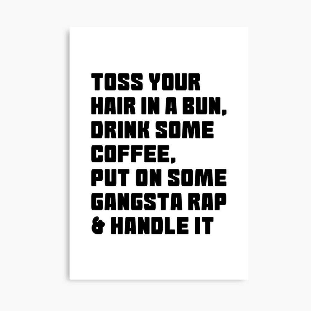 put your hair up in a bun, drink some coffee and handle it quote girlboss  pink tumblr  Art Board Print for Sale by emcazalet