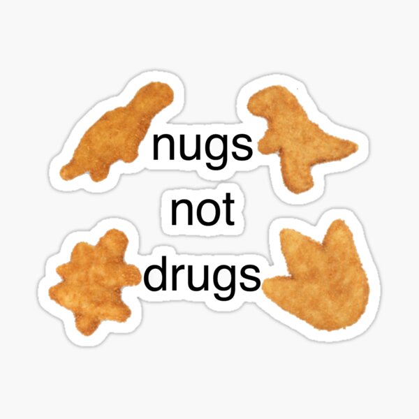 Aperçu de l'œuvre Nugs pas de drogues créée et vendue par ellefgab.