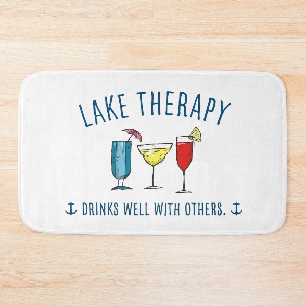 Item preview, Lake Therapy, Drinks Well With Others designed and sold by KMHDesigns.