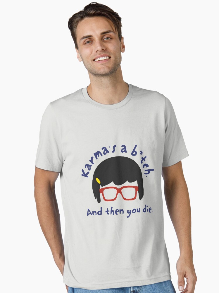 Thumbnail 1 of 7, Essential T-Shirt, According to Tina, Karma's a B*tch designed and sold by madday.