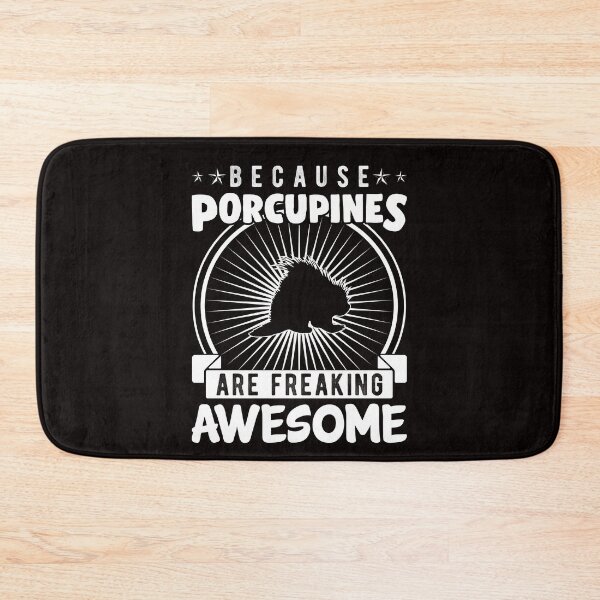 Item preview, Because Porcupines Are Freaking Awesome designed and sold by larspat.