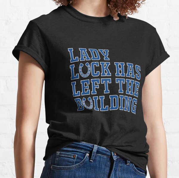 Womens Luck Is On Our Side - Andrew Luck Indianapolis Colts Tee Shirt