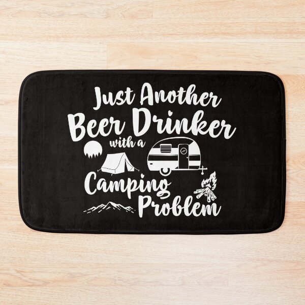 Item preview, Just Another Beer Drinker With A Camping Problem designed and sold by larspat.