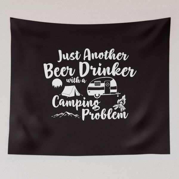 Item preview, Just Another Beer Drinker With A Camping Problem designed and sold by larspat.