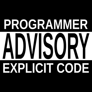 Artwork thumbnail, Programmer Advisory Explicit Code - Parody Design for Programmers by ramiro