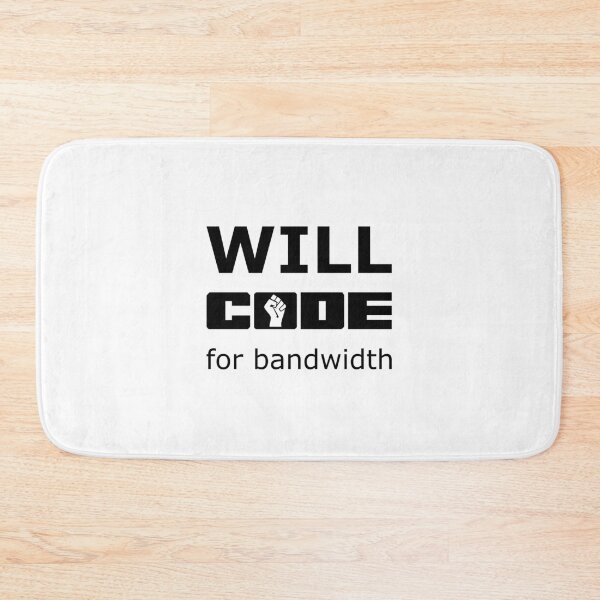 Item preview, Will CODE for bandwidth - Black on White Design for Online Addicts designed and sold by ramiro.