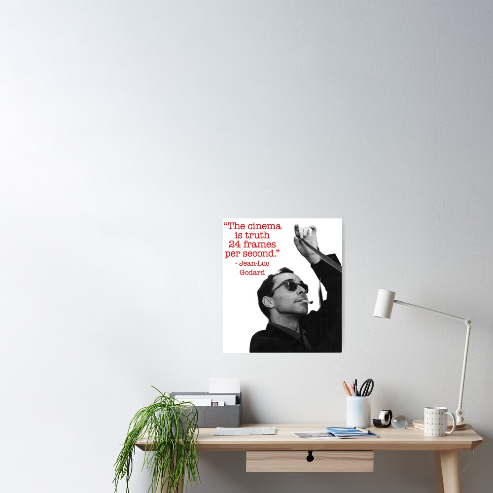 Poster Citation De Jean Luc Godard Le Cinema Est La Verite 24 Images Par Seconde Par Amberflash Redbubble