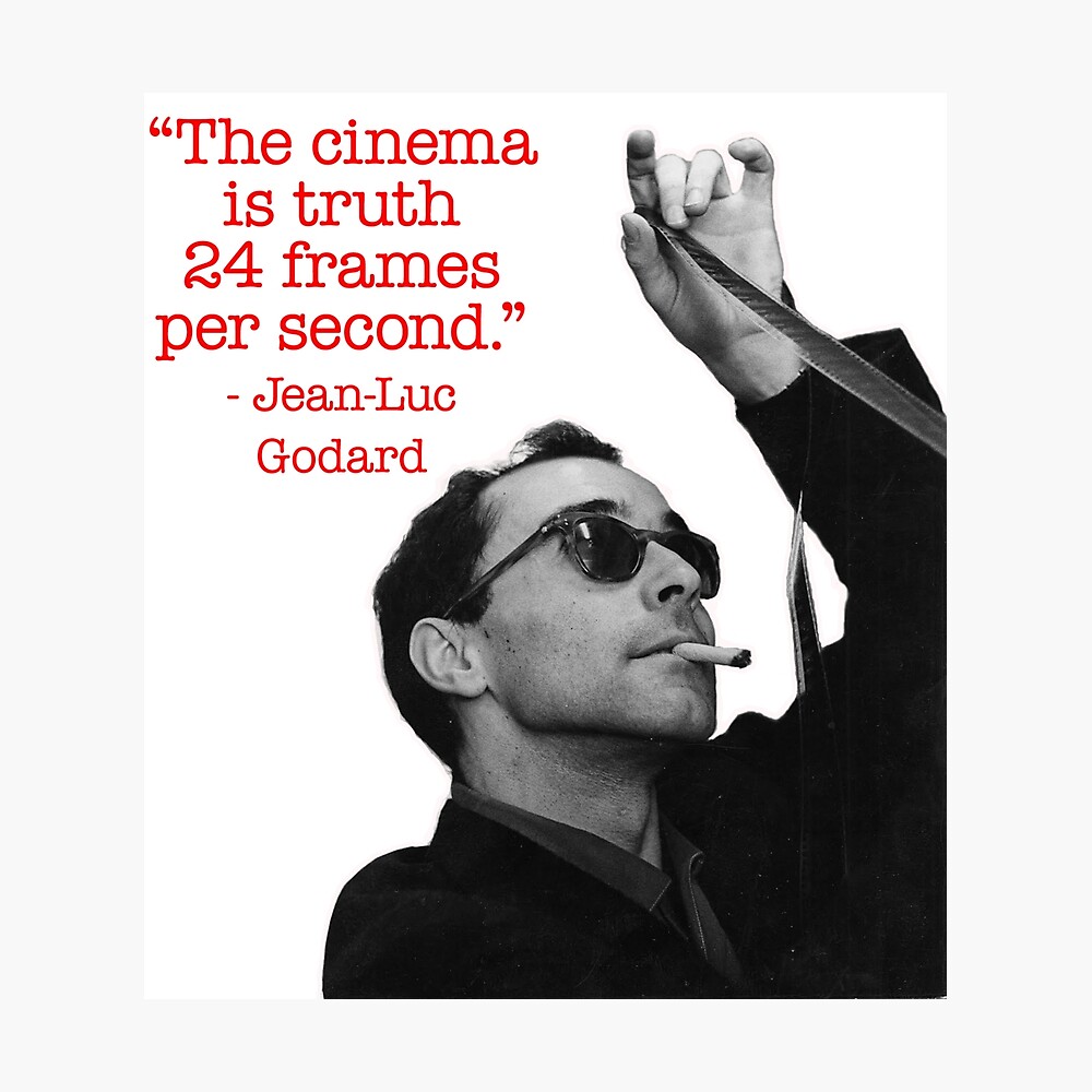 Poster Citation De Jean Luc Godard Le Cinema Est La Verite 24 Images Par Seconde Par Amberflash Redbubble