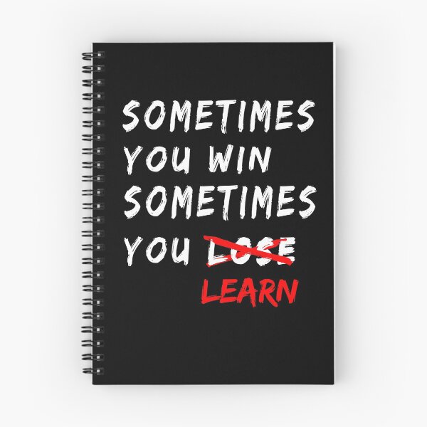 Item preview, Sometimes You Win Sometimes You Learn Motivational Life Motto designed and sold by ELKaito.