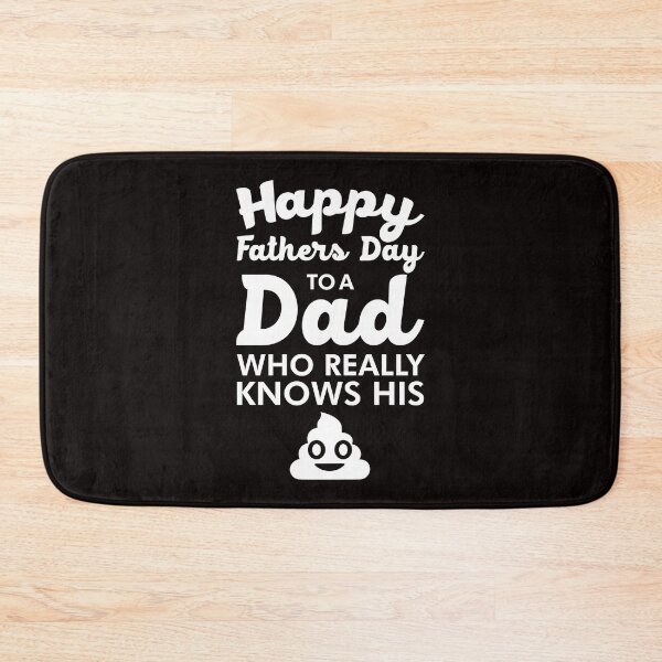 Item preview, Happy Father's Day To A Dad Who Really Knows His Shit designed and sold by larspat.