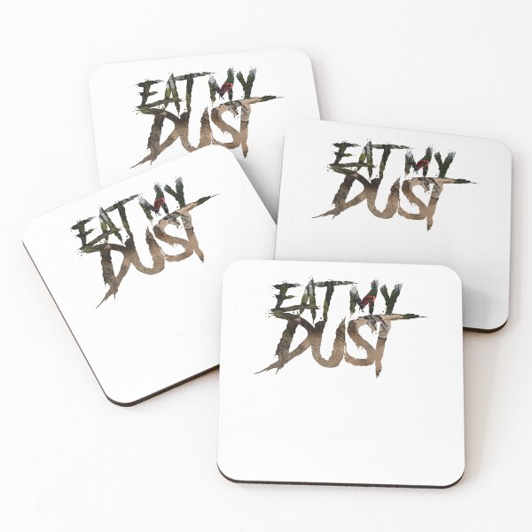 Item preview, Eat My Dust designed and sold by Fozforo81.
