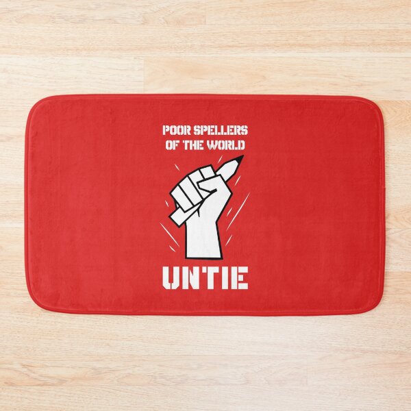 Item preview, Poor Spellers Of The World Untie designed and sold by Yipptee Shirts.