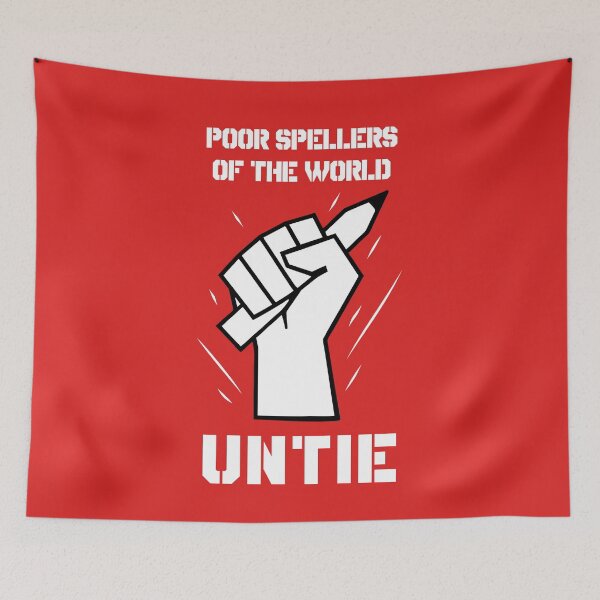 Item preview, Poor Spellers Of The World Untie designed and sold by Yipptee Shirts.