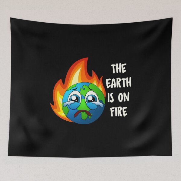 Item preview, The Earth is on Fire designed and sold by stoneyy.