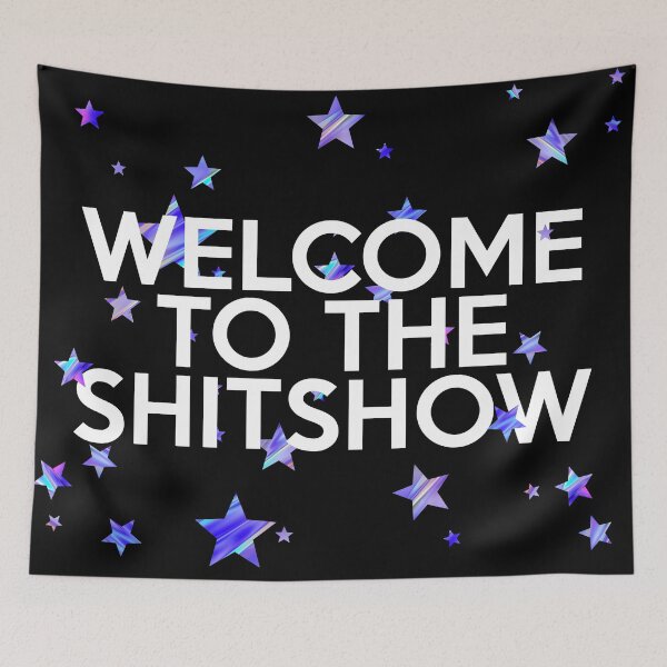 Item preview, Welcome to the Shitshow (Starry Nights) designed and sold by BetweenTwoPages.