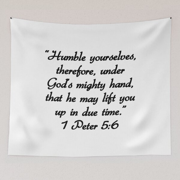 Item preview, Humble yourselves, therefore, under God’s mighty hand ‭‭ Peter‬ ‭5 6 designed and sold by R.U BOLD.