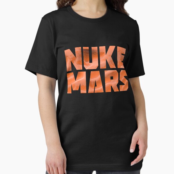 Item preview, Nuke Mars - SpaceX - Mars - Elon Musk designed and sold by elonscloset.