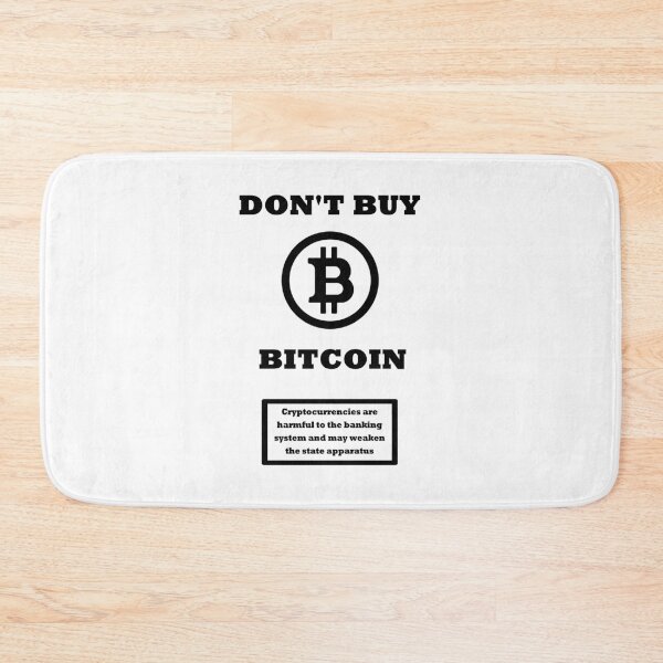 Item preview, Don't Buy Bitcoin Funny Bitcoin Crypto Cryptocurrency Altcoin Unbanked HODL BTFD designed and sold by Dwebster27.