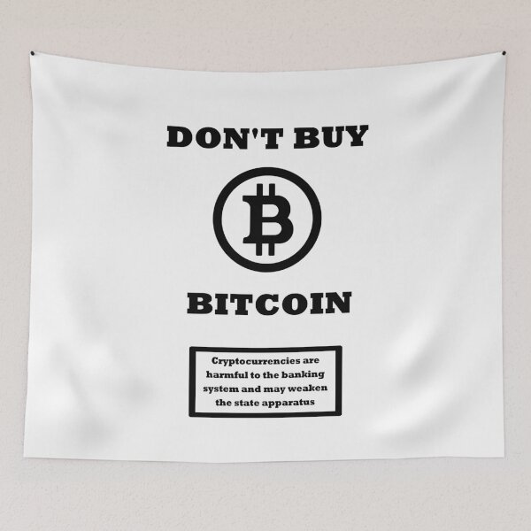 Item preview, Don't Buy Bitcoin Funny Bitcoin Crypto Cryptocurrency Altcoin Unbanked HODL BTFD designed and sold by Dwebster27.