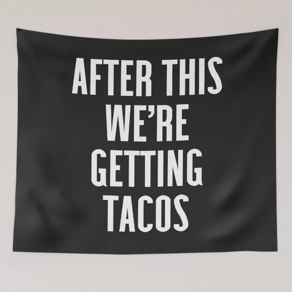 Item preview, Getting Tacos Funny Quote designed and sold by quarantine81.